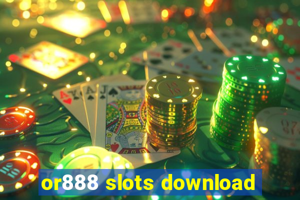 or888 slots download